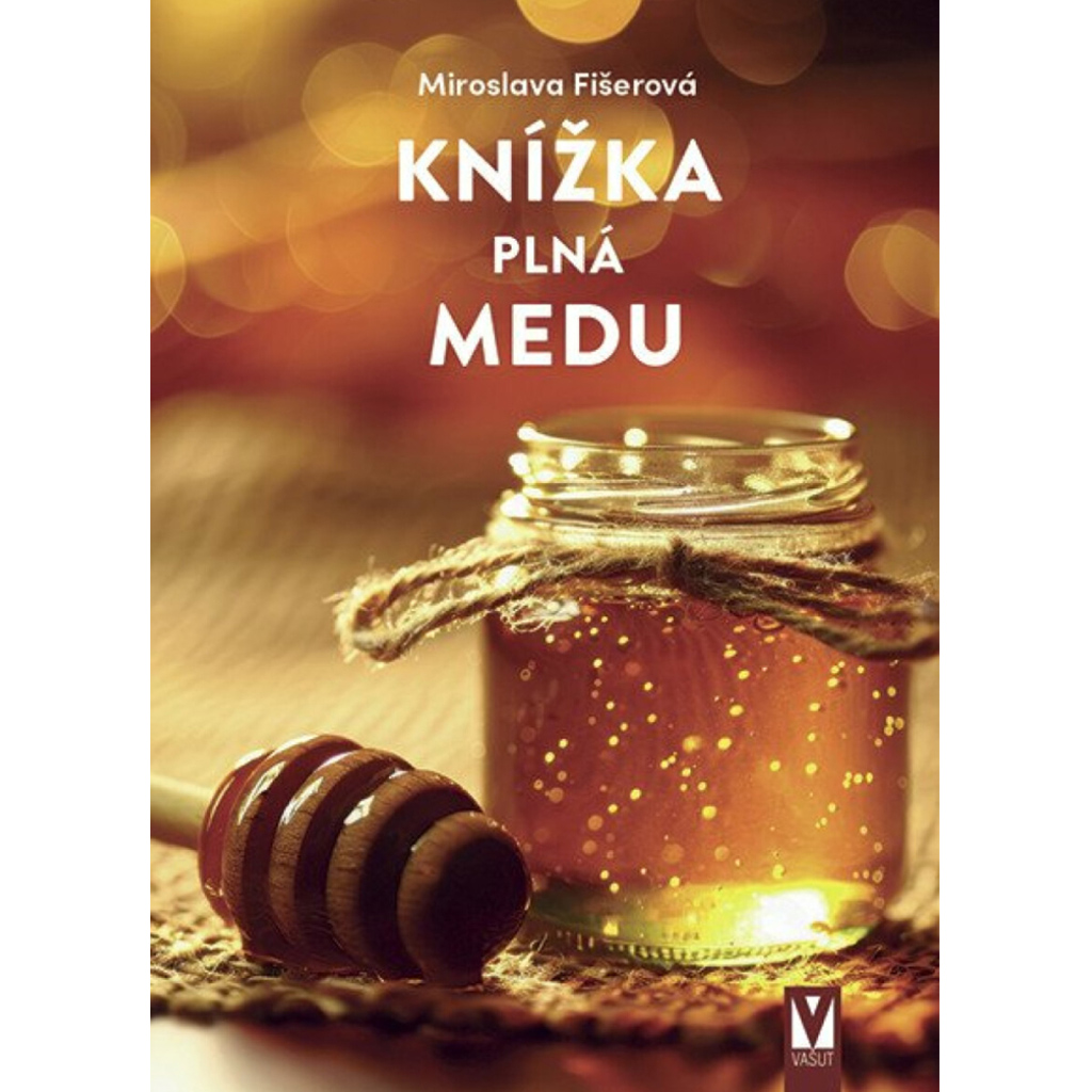 Knížka plná medu - Miroslava Fišerová