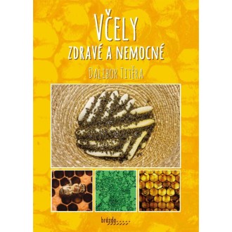Včely zdravé a nemocné D.T.